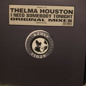 Thelma Houston / I Need Somebody Tonight (Original Mixes)