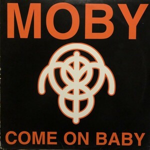 Moby / Come On Baby