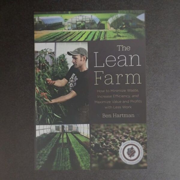 The Lean Farm: How to Minimize Waste, Increase