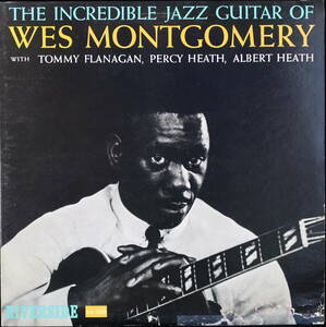 WES MONTGOMERY :THE INCREDIBLE JAZZ GUITAR OF