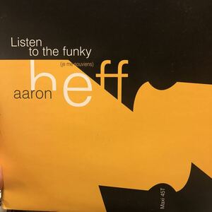 【12”】Aaron Heff Listen To The Funky (Je Me Souviens)