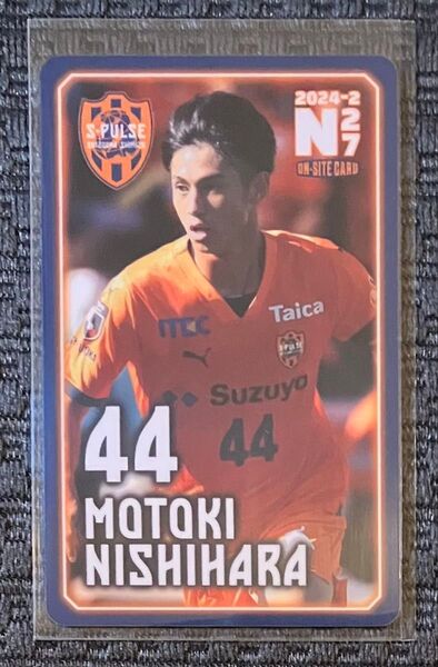 ★優勝ロゴ★2024-2 清水エスパルス オンサイトカード Nカード N27 No.44 西原源樹 選手★