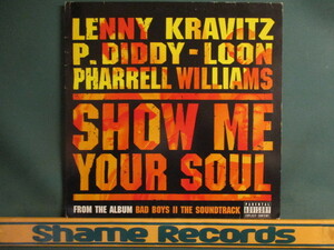 Lenny Kravitz F. P.Diddy, Loon & Pharrell Williams ： Show Me Your Soul 12'' c/w Shake Ya Tailfeather Corporate Remix