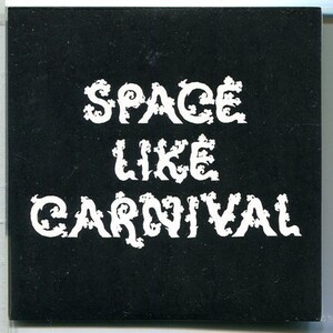 SPACE LIKE CARNIVAL / SPACE LIKE CARNIVAL ★未開封