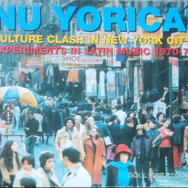 ● NU YORICA! / SOUL JAZZ RECORDS 名盤 廃盤