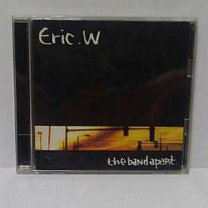 Eric．W/the band aｐpart CD セル版 ★視聴確認済み★