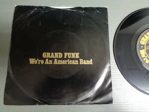 グランド・ファンクGRAND FUNK/アメリカン・バンドWE'RE AN AMERICAN BAND★シングル