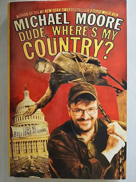 Michael MooreDude, Where's My Country? (English Edition)