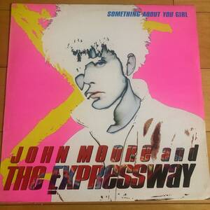 JOHN MOORE and THE EXPRESSWAY『SOMETHING ABOUT YOU GIRL』