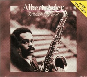 ■□Albert Aylerアルバート・アイラー/Witches & Devils-Remast'd□■