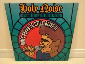 ◇HOLY NOISE / JAMES BROWN IS STILL ALIVE アナログ