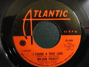 Wilson Pickett ： I Found A True Love 7'' / 45s ★ '68 サザン・ジャンプ・ナンバー! ☆ c/w For Better Or Worse // 落札5点で送料無料