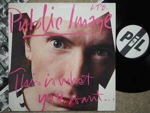 P.I.L.-This Is What You Want...* britain Orig. record /Sex Pistols