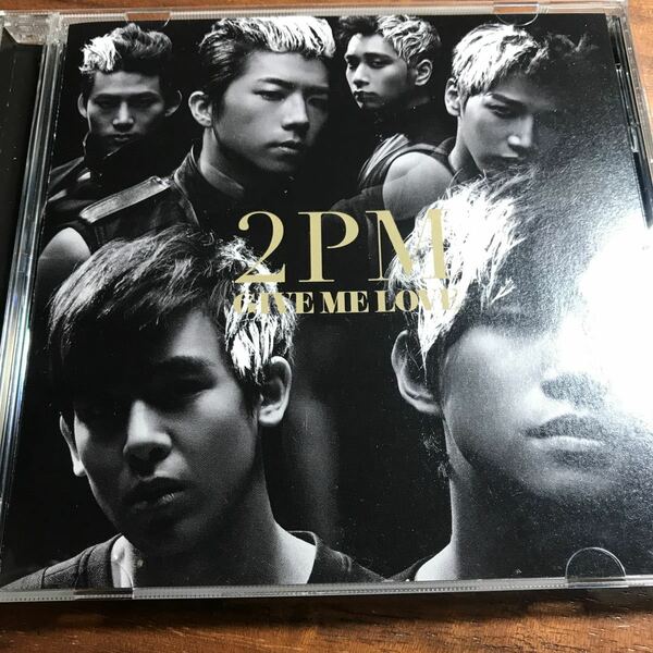 2PM/GIVE ME LOVE（通常盤）