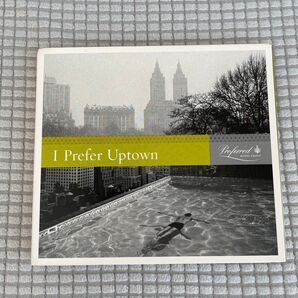 I Prefer Uptown - Preferred Hotel Group