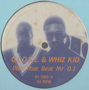 【廃盤12inch】G.L.O.B.E. & Whiz Kid / Play That Beat Mr. D.J.