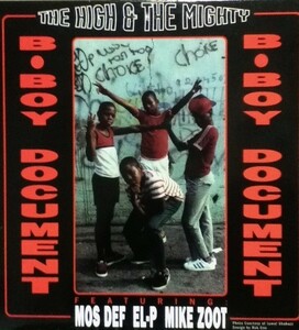 【廃盤12inch】The High & Mighty Featuring Mos Def, EL-P & Mike Zoot / B-Boy Document / Mind, Soul & Body