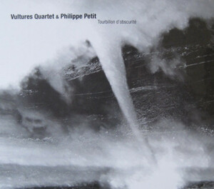 ★Vultures Quartet & Philippe Petit Tourbillon D'Obscurite,CD, Abstract, Experimental, Belgium,2011【匿名配送可】