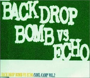 値下げ交渉 承ります BACK DROP BOMB vs ECHO SOUL CAMP SWITCH STYLE NUMB STATE CRAFT STANDING POINT FRAGMENT