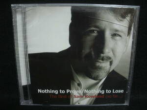 【中古CD】Sam Rowland / BEST / Nothing to Prove / Nothing to Lose