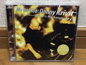 Danny Krivit / Mix The Vibe : Music Is My Sanctuary ハウス MIX-CD 名盤 輸入盤 2CD Blaze Ananda Project Mondo Grosso Joe Claussell