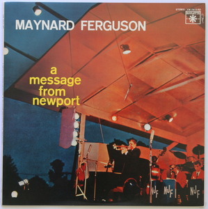 メッセージ・フロム・ニューポート　メーナード・ファーガァソン（Maynard Ferguson - A Message From Newport）アナログLP　国内プレス盤