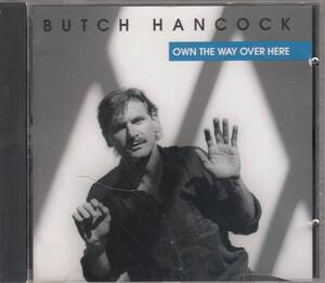 輸 Butch Hancock Own The Way Over Here◆規格番号■SHCD-1038◆送料無料■即決●交渉有