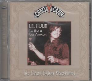 輸T.K. Hulin I'm Not A Fool Anymore (The Crazy Cajun Recordings)◆規格番号■EDCD-631◆送料無料■即決●交渉有
