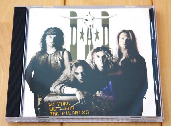 CD D.A.D NO FUEL LEFT FOR THE PILGRIMS 国内盤 帯なし