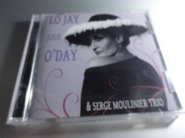 LO JAY JOUE O'DAY & SERGE MOULINIER TRIO ローレンス・"ロー"・ジェイ&セルジュ・ムリニエ・トリオ