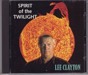 LEE CLAYTON SPIRIT OF THE TWILIGHT