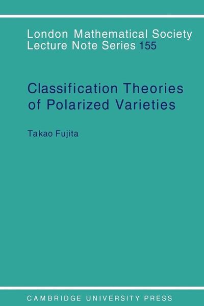 Classification Theories of Polarized Varieties Takao Fujita