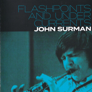 John Surman ジョン・サーマン - Flashpoints And Undercurrents 二枚組CD