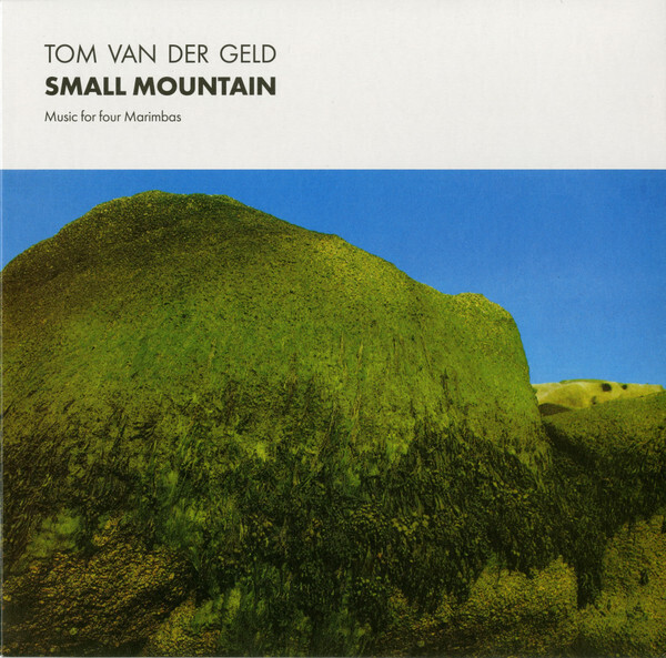 Tom van der Geld トム・ファン・デア・ゲルト - Small Mountain (Marimba Music - Music For Four Marimbas) 限定再発アナログ・レコード