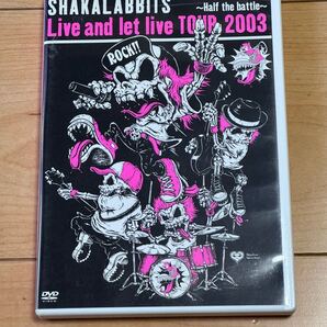 【美品】SHAKALABBITS シャカラビッツ Live and let live TOUR 2003 LIVE DVD