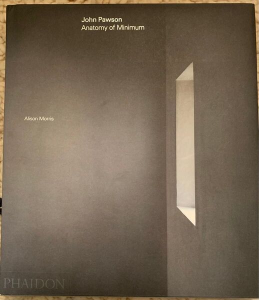 john pawson " Anatomy of Minimum " ジョン ポーソン