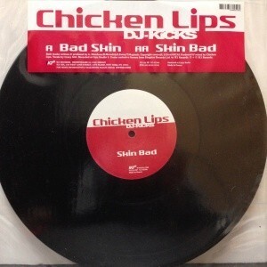 12inchレコード　CHICKEN LIPS / BAD SKIN