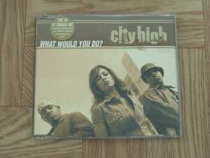【CD】CITY HIGH / WHAT WOULD YOU DO? シングル
