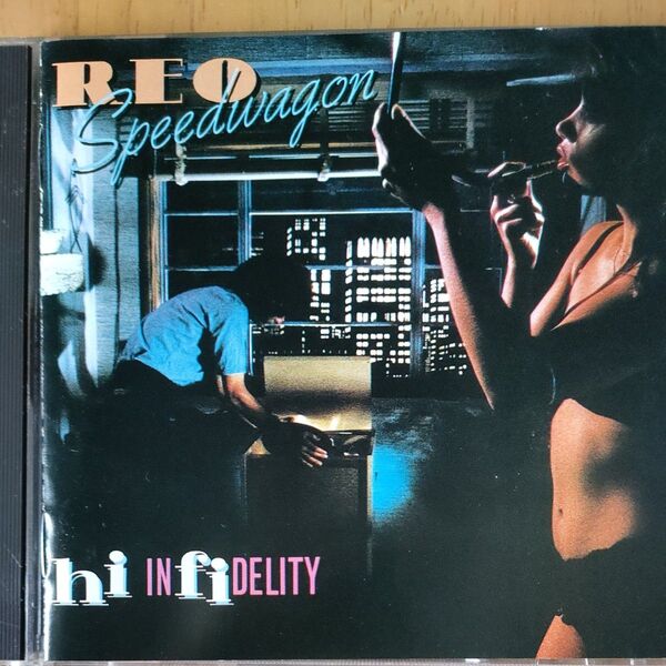 REOスピードワゴン REO SPEEDWAGON/ HI INFIDELITY~禁じられた夜:CD
