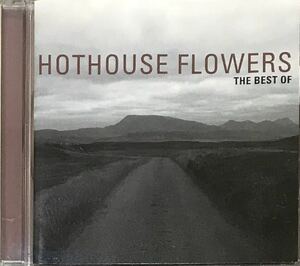 【 Hothouse Flowers The Best Of 】ホットハウス・フラワーズ ベスト Clive Langer Alan Winstanley 索) Fuji Rock フジロック U2 Bono