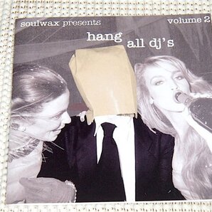 廃盤 Soulwax Hang All DJs Volume 2/ mashup 先駆者 2 MANY DJ'S 変名 Sonic Youth SOS Band AIR 等 ジャンル横断超絶 DJ MIX 2manydjs