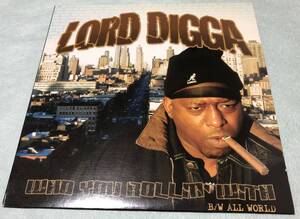 試聴 / LORD DIGGA / WHO YOU ROLLIN' WITH - GOOD TRACK!!! / ALL WORLD