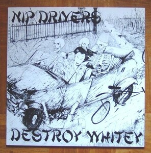 NIP DRIVERS - DESTROY WHITEY - LP（US：NEW ALLIANCE）★★ 1984年 初回 オリジナル盤 / Hardcore Punk / KBD / コンディション良好