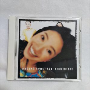 DREAMS COME TRUE 「SING OR DIE」ドリカム CD