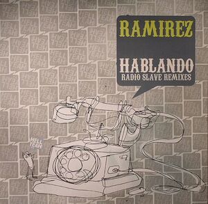 新品未使用 Ramirez / Hablando -Radio Slave Remixes-　 12inchレコード　送料無料 (0836)