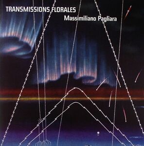 新品未使用 Massimiliano PAGLIARA / Transmissions Florales　 12inchレコード　送料無料 (0684)