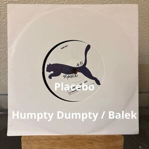 Placebo Humpty Dumpty 7インチ レコード Balek プラシーボ j dilla ディラ シングル盤