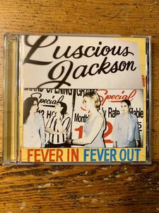 Luscious Jackson Fever in fever out ルシャスジャクソン　フィーバーインフィーバーアウト