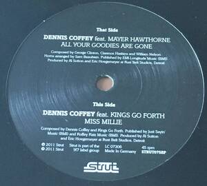 新品○DENNIS COFFEY / All Your Goodies Are Gone ft. MAYER HAWTHORNE c/w. Miss Millie ft. KINGS GO FORTH　Strut