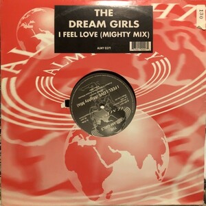 The Dream Girls / I Feel Love (Mighty Mix)